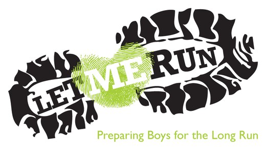 Let Me Run — Preparing Boys for the Long Run